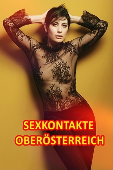 Sexkontakte für Telefonsex aus Oberösterreich